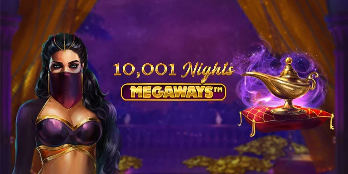 10001-Nights-Megaways-Slot-Grafik-Menawan-Mudah-Maxwin