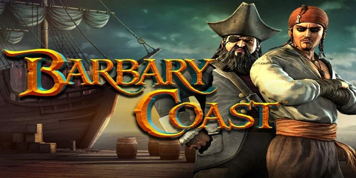 Barbary Coast - Eksplorasi Slot Online Dengan Tema Kapal Bajak Laut