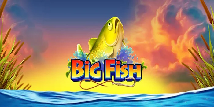 Big-Fish-Slot-Penuh-Kegembiraan-Menawarkan-Maxwin-Tinggi