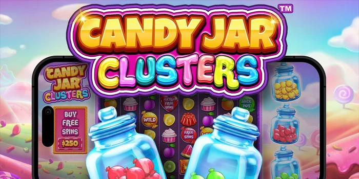 Candy-Jar-Clusters---Rekomendasi-Kemenangan-Besar-Di-Slot-Gacor