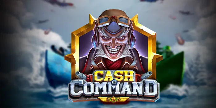 Cash of Command - Pimpin Pasukan Anda Menuju Kemenangan Menggenggam Jackpot​