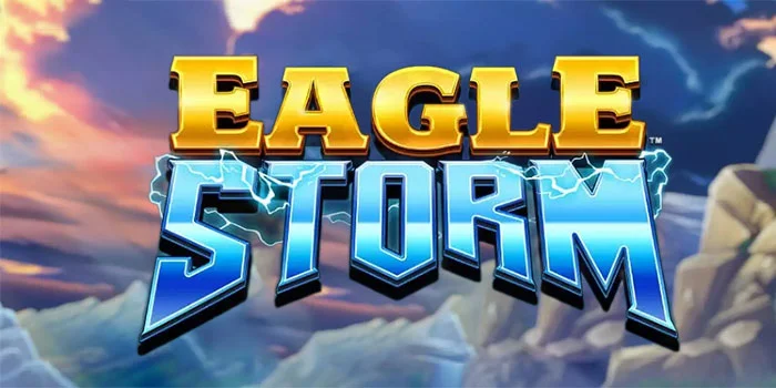 Eagle-Storm-Slot-Menarik-Secara-Estetika-Dengan-Maxin-Tinggi