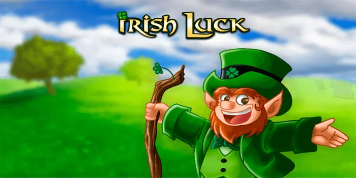 Irish-Luck---Keberuntungan-Irlandia-Menanti-di-Setiap-Spin