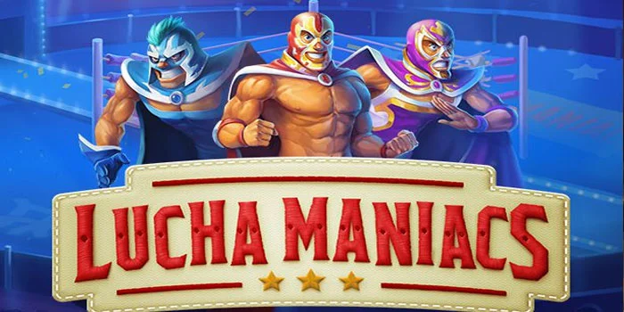 Lucha-Maniacs---Slot-Gacor-Dengan-Kemenangan-Menggiurkan.