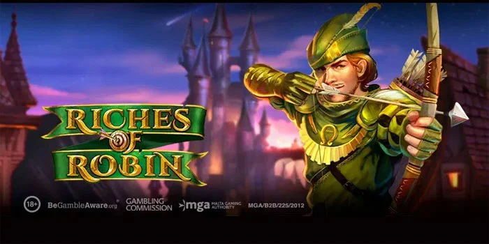 Riches of Robin - Menyelami Petualangan Legendaris Dengan Jackpot Menggiurkan