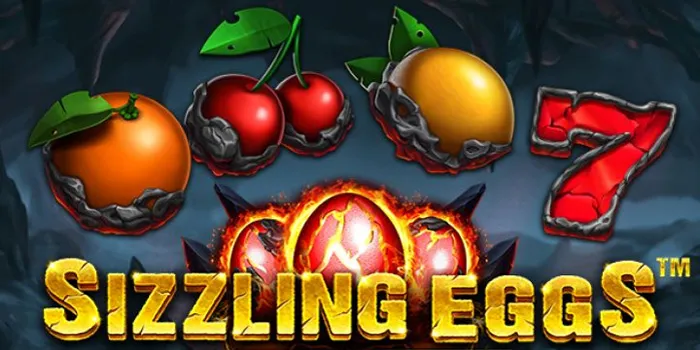 Sizzling Eggs - Slot Online Dengan Fitur Collect to Infinity 