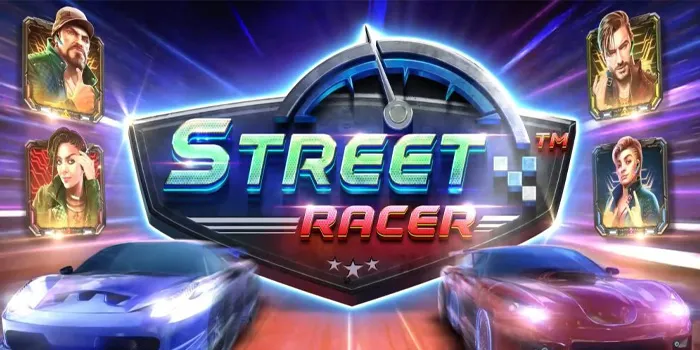 Street Racer - Slot Online dengan Tema Balapan yang Menggugah Adrenalin