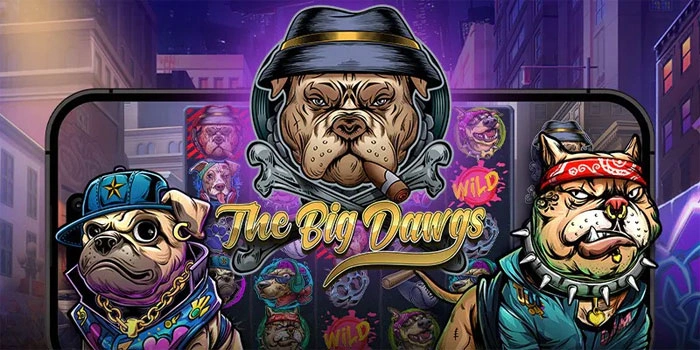 The-Big-Dawgs-Menggigit-Peluang-dalam-Dunia-Slot-Online