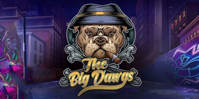 The Big Dawgs Sensasi Permainan Slot Yang Bawa Anda Ke Puncak!