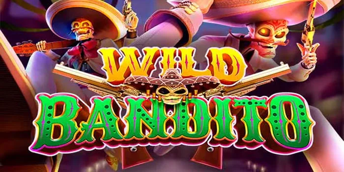 Wild-Bandito---Menangkan-Hadiah-Besar-dengan-Fitur-Bonus-Menggembirakan