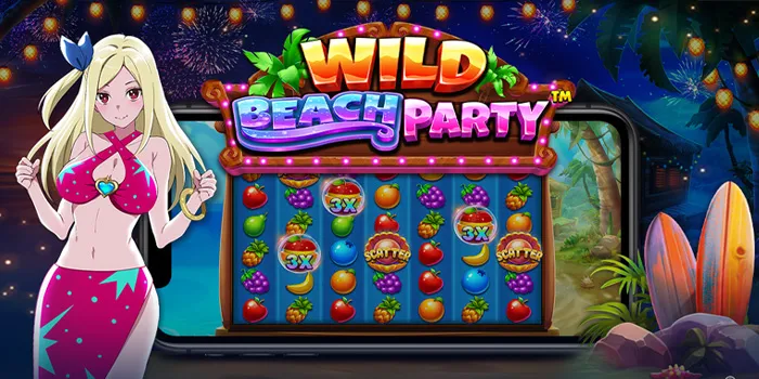 Wild Beach Party - Keseruan Slot Online dengan Tema Pantai Tropis