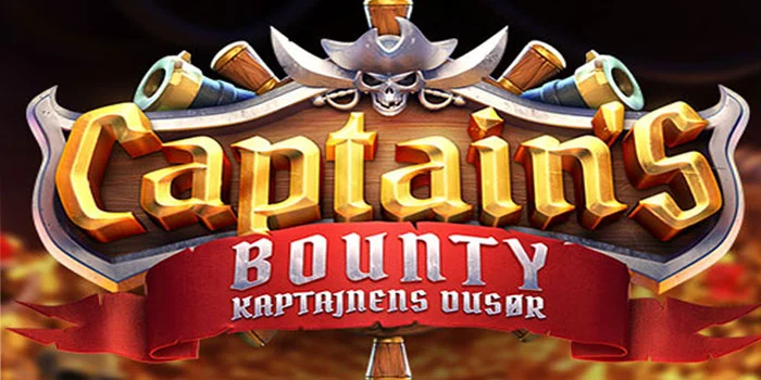 Captain's Bounty - Menangkap Harta Karun di Slot Bertema Bajak Laut