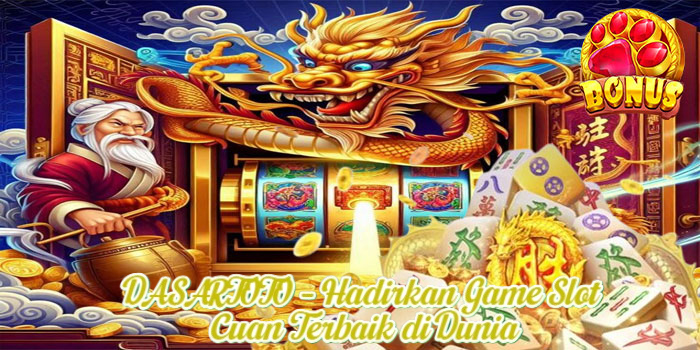 DASARTOTO – Hadirkan Game Slot Cuan Terbaik di Dunia