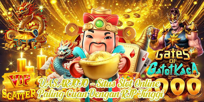 DASARTOTO – Situs Slot Online Paling Cuan Dengan RTP Tinggi