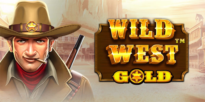 Trik Ampuh Menang di Slot Wild West Gold
